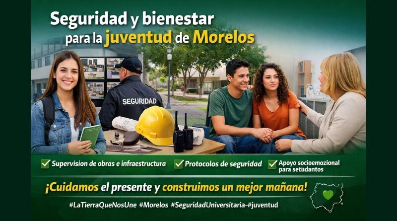 Plan integral y comisión de seguimiento refuerzan la seguridad, infraestructura y apoyo emocional en universidades de Morelos